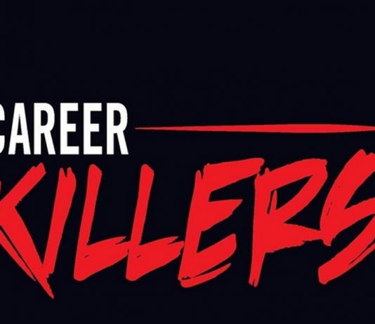 Here are the Seven Career killers Career Killers
